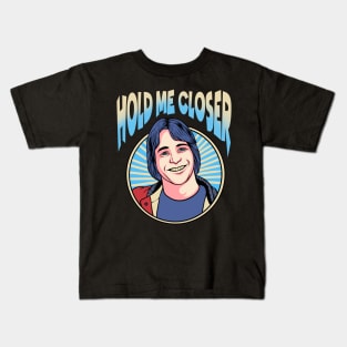Hold Me Closer Tony Danza Kids T-Shirt